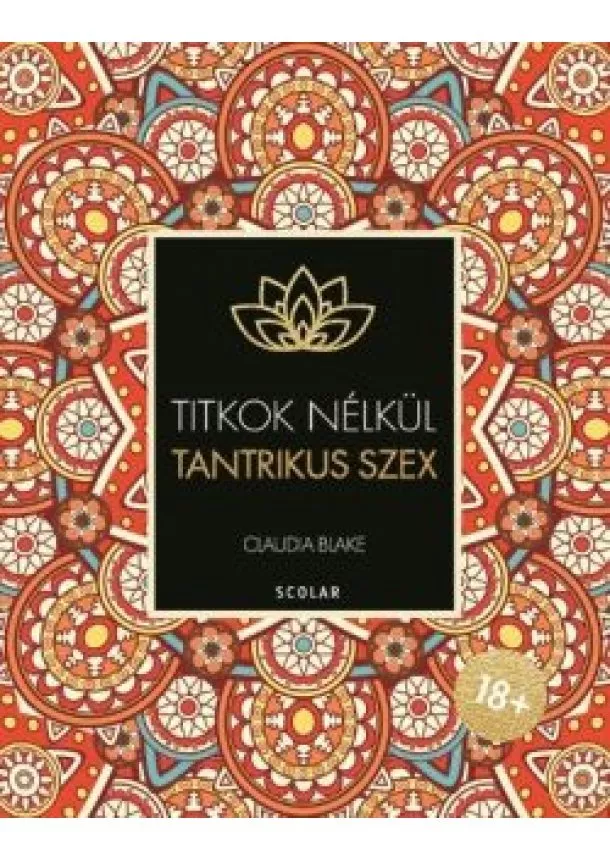 Claudia Blake - Tantrikus szex - Titkok nélkül