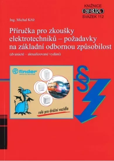 Příručka pro zkoušky elektrotechniků - požadavky na základní odbornou způsobilost (12. aktualizované - Svazek 112
