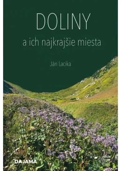 Doliny a ich najkrajšie miesta