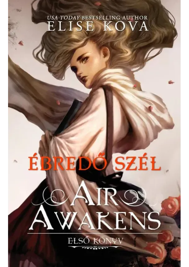 Elise Kova - Ébredő szél - Air Awakens 1.