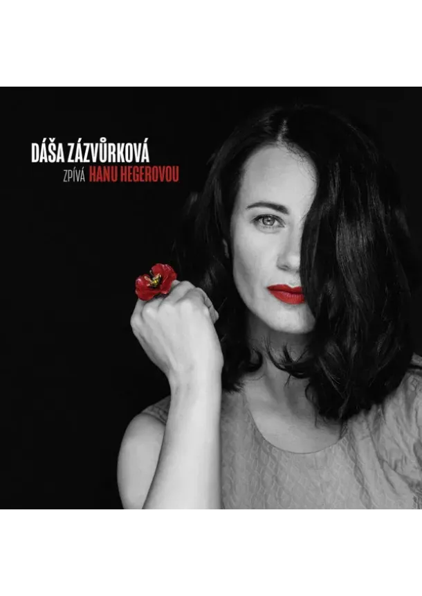 Dáša Zázvůrková, UNIVERSAL CZECH - Dáša Zázvůrková:  Dáša Zázvůrková zpívá Hanu Hegerovou