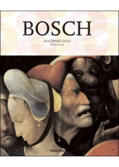 Bosch - Malířské dílo / Taschen/