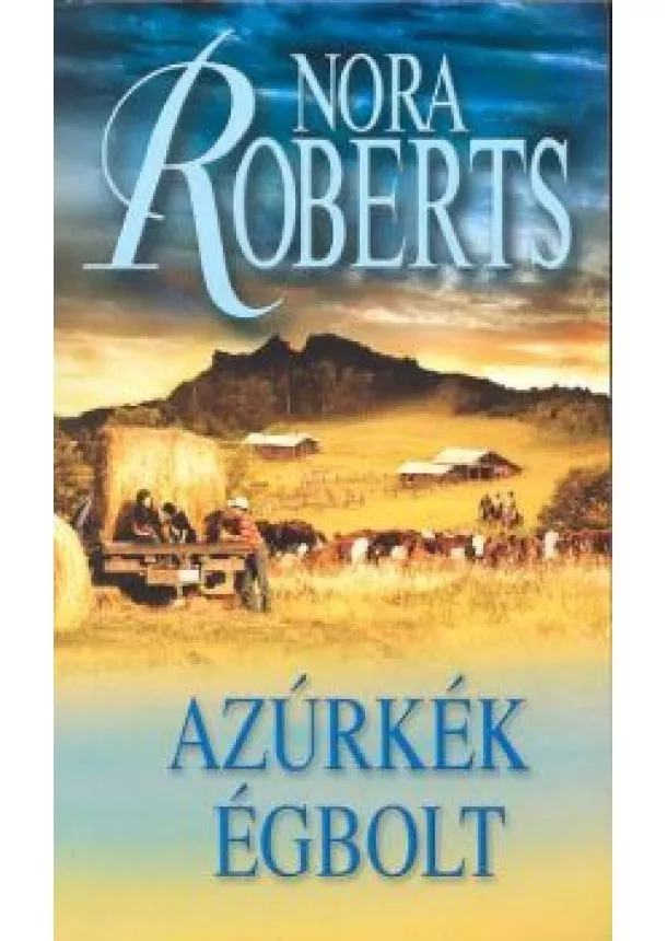 Nora Roberts - AZÚRKÉK ÉGBOLT