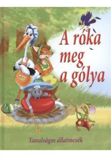 A RÓKA MEG A GÓLYA /TANULSÁGOS ÁLLATMESÉK