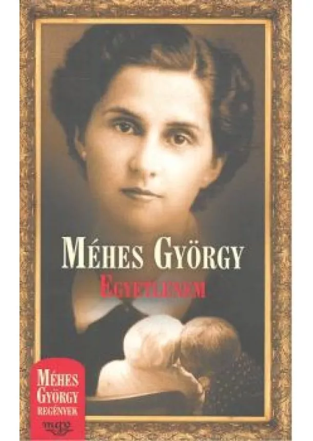 Méhes György - Egyetlenem