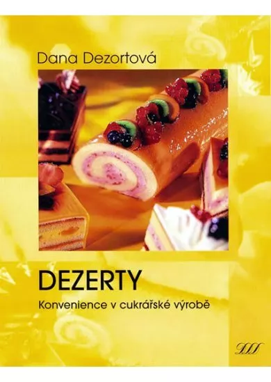 Dezerty - Konvenience v cukrářské výrobě