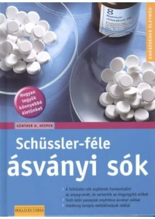 GÜNTHER H. HEEPEN - SCHÜSSLER-FÉLE ÁSVÁNYI SÓK