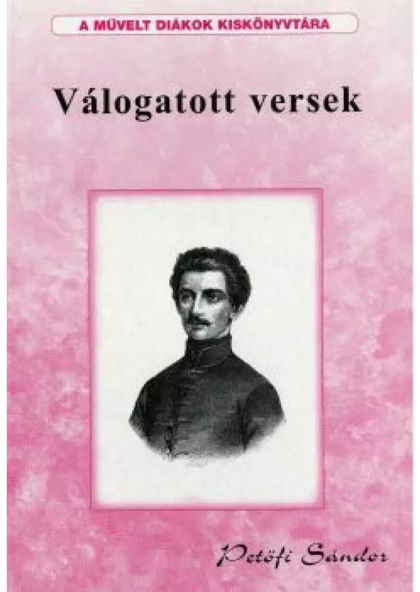 Petőfi Sándor - Petőfi Sándor - válogatott versek