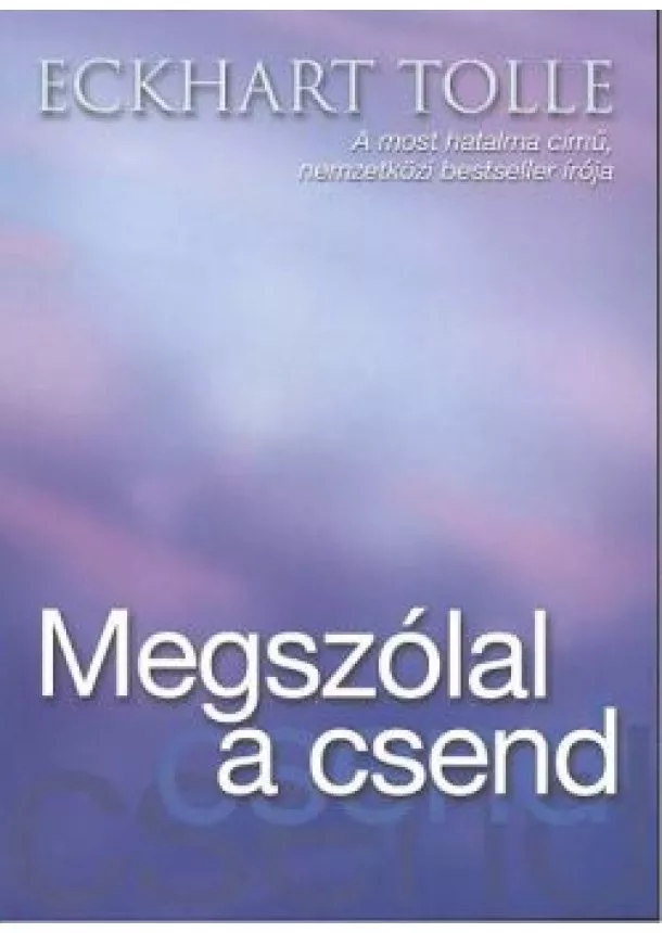 Eckhart Tolle - Megszólal a csend