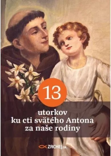 13 utorkov ku cti svätého Antona za naše rodiny
