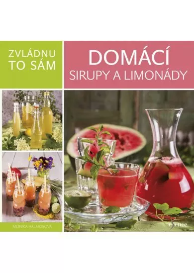 Zvládnu to sám: Domácí sirupy a limonády