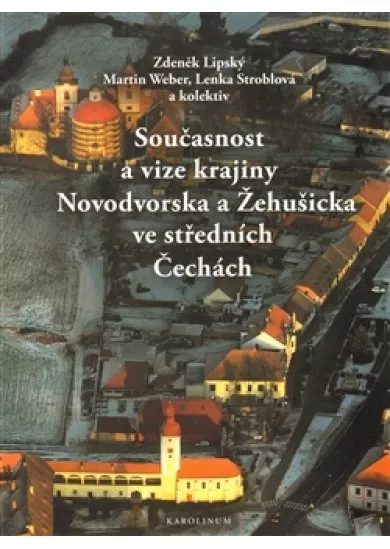 Současnost a vize krajiny Novodvorska a Žehušicka
