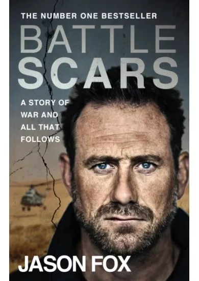 Battle Scars : A Story of War and All That Follows