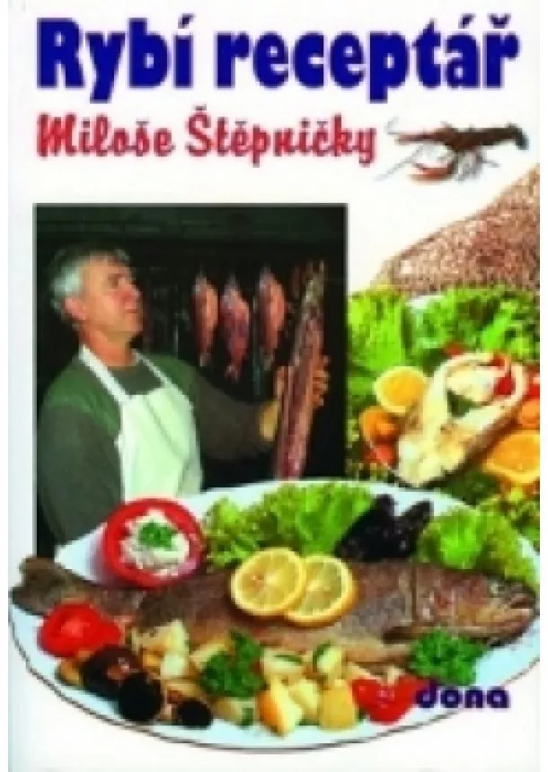 Štěpnička Miloš - Rybí receptář Miloše Štěpničky - 3. vydá