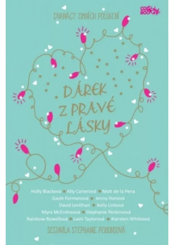 David Levithan, Stephanie Perkinsová, Jenny Han, Rainbow Rowellová, Ally Carterová, Holly Black, Laini Taylorová, Matt de la Pena, Kiersten Whiteová, Kelly Linková, Gayle Formanová, Myra McEntireová - Dárek z pravé lásky: 12 zimních políbení
