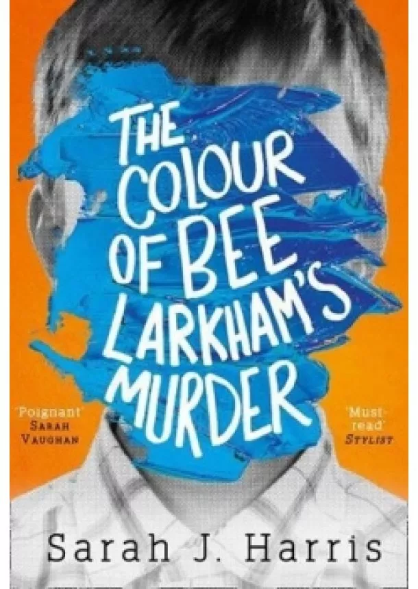 Sarah J. Harris - The Colour of Bee Larkham’s Murder