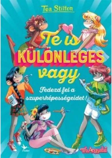 Te is különleges vagy - Fedezd fel a szuperképességeidet!