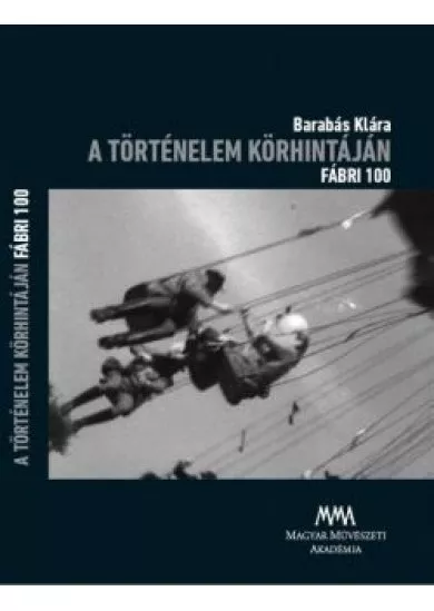 A történelem körhintáján  Fábri 100  DVD melléklettel