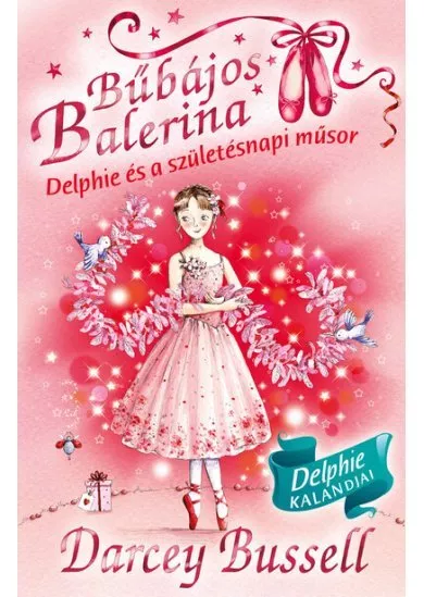 Bűbájos balerina 6. - Delphie és a születésnapi műsor