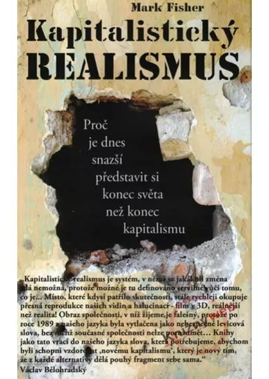 Kapitalistický realismus - Proč je dnes snazší představit si konec světa než konec kapitalismu
