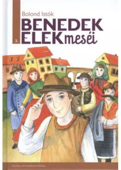 BOLOND ISTÓK /BENEDEK ELEK MESÉI 2.