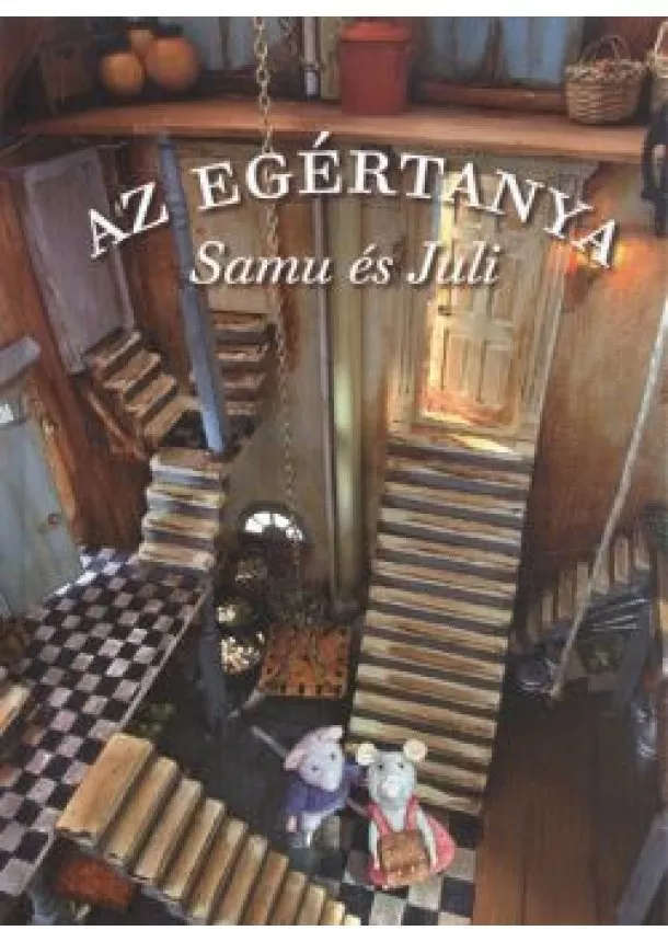 Karina Schaapman - Az egértanya /Samu és juli