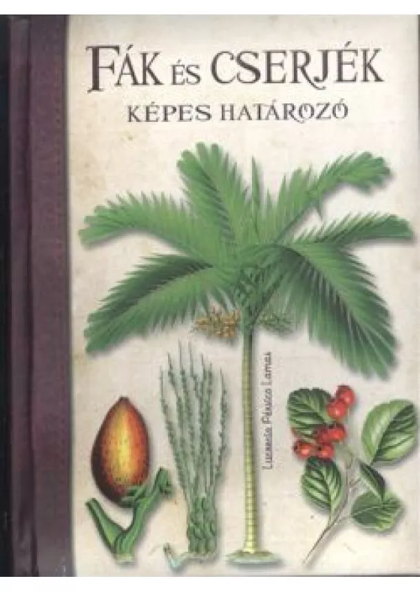 LUCRECIA PÉSICO LAMAS - KÉPES HATÁROZÓ: FÁK ÉS CSERJÉK