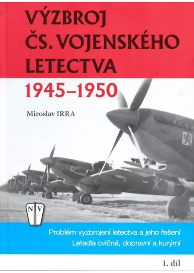 Výzbroj československého vojenského letectva 1945-1950 - 1. díl