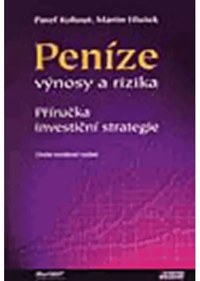 Peníze - výnosy a rizika, 2. vydání