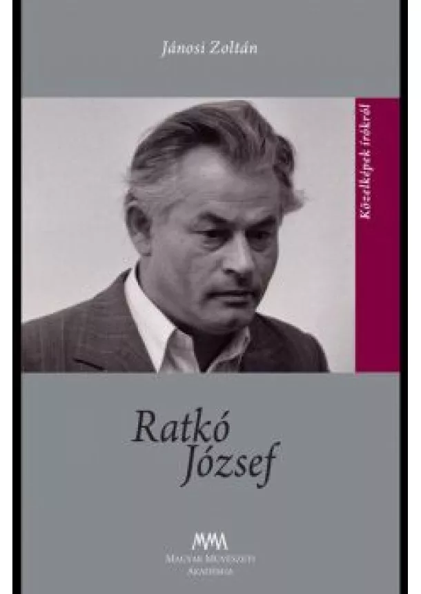 Jánosi Zoltán - Ratkó József - Közelképek írókról
