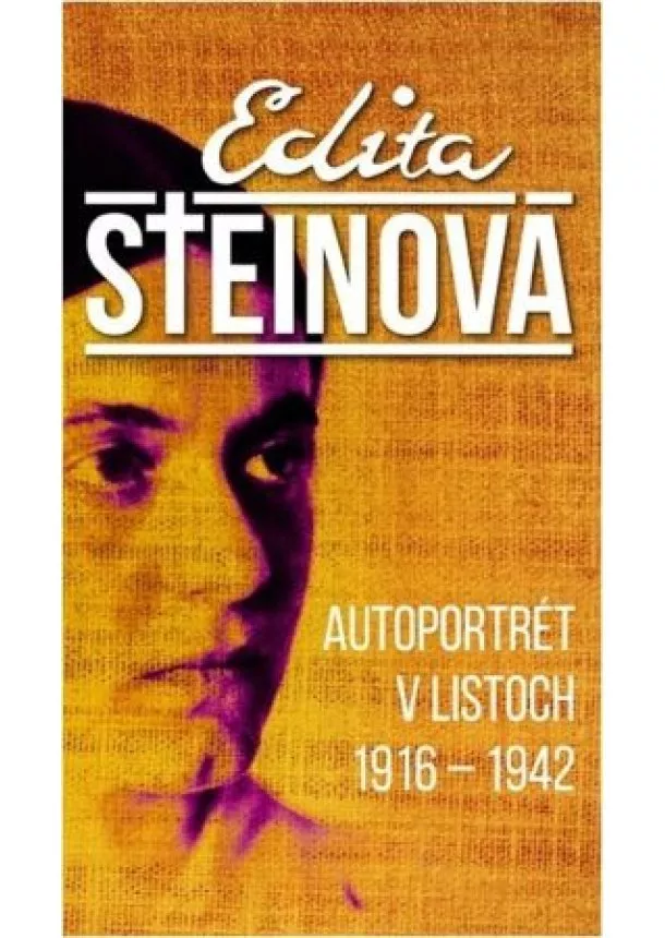 Edita Steinová - Autoportrét v listoch 1916 – 1942