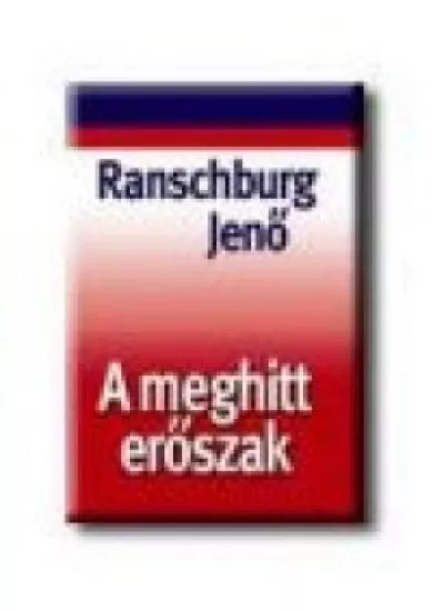 A MEGHITT ERŐSZAK