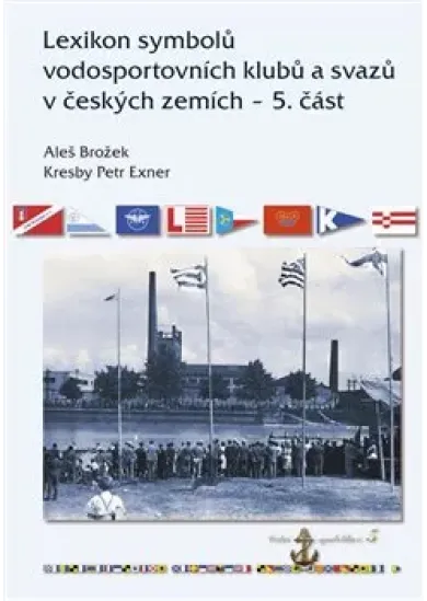 Lexikon symbolů vodosportovních klubů a svazů v českých zemích – 5. část