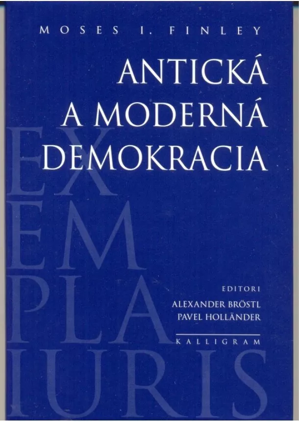 Moses I. Finley - Antická a moderná demokracia