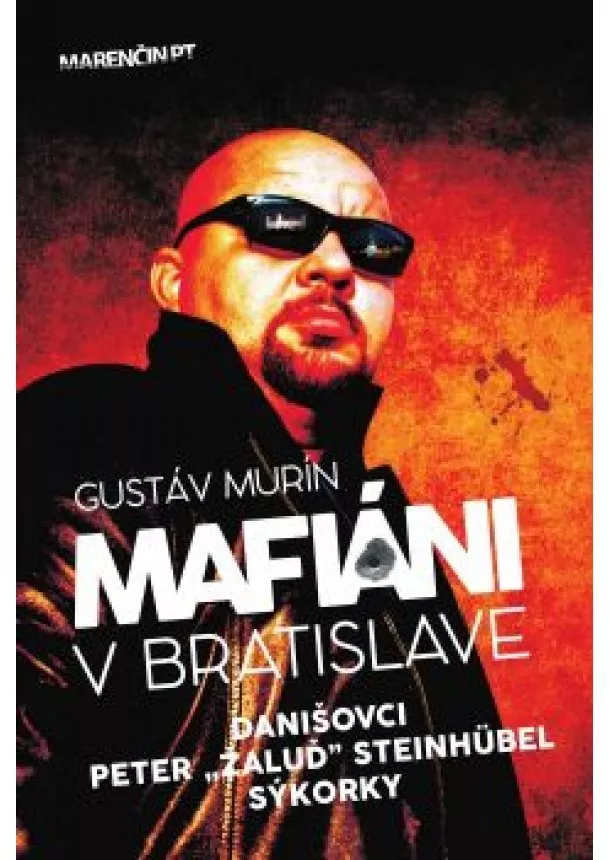 Gustáv Murín - Mafiáni v Bratislave - Danišovci, Peter Žaluď Steinhübel, Sýkorky