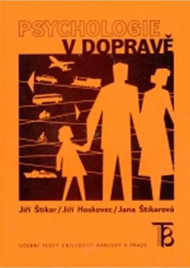 Jiří Štikar, Jiří Hoskovec, Jana Štikarová - Psychologie v dopravě