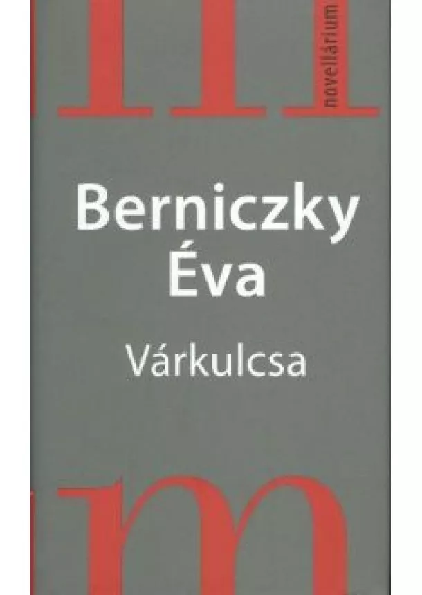 Berniczky Éva - Várkulcsa