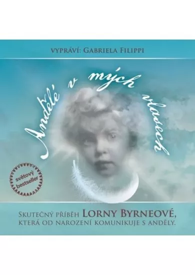 FILIPPI GABRIELA  ANDĚLÉ V MÝCH VLASECH (LORNA BYRNEOVÁ …)