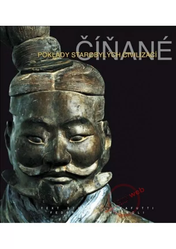 Kolektív - Číňané - Poklady starobylých civilizací