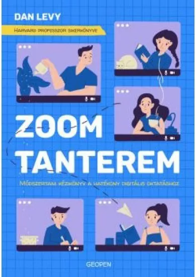 Zoom-tanterem - Módszertani kézikönyv a hatékony digitális oktatáshoz