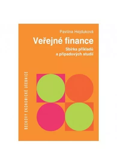 Veřejné finance - Sbírka příkladů a případových studií