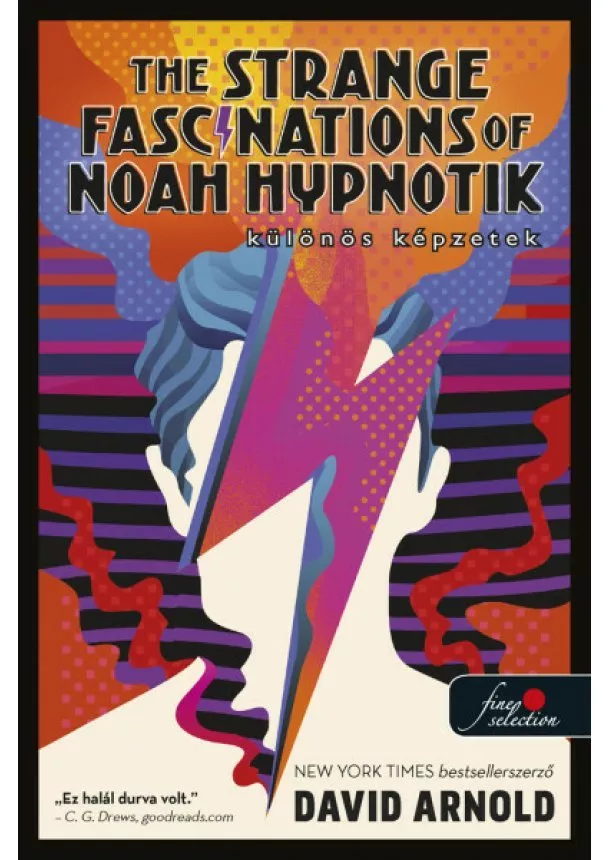 David Arnold - The Strange Fascinations of Noah Hypnotik - Különös képzetek