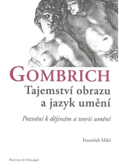 Gombrich. Tajemství obrazu a jazyk umění