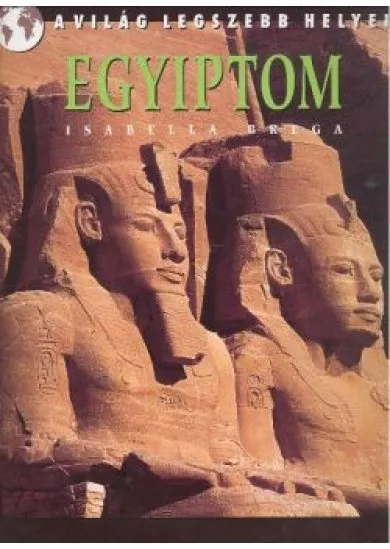 EGYIPTOM /A VILÁG LEGSZEBB HELYEI