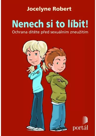 Nenech si to líbit! - Ochrana dítěte před sexuálním zneužitím