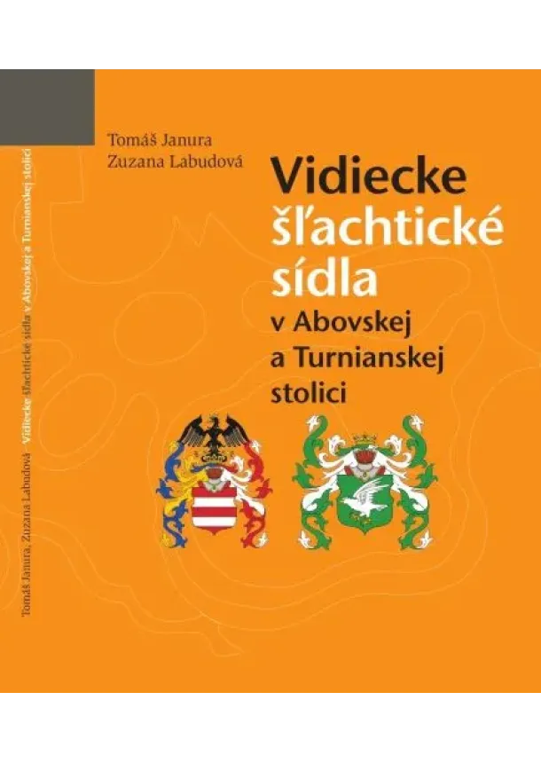 Tomáš Janura, Zuzana Labudová - Vidiecke šľachtické sídla v Abovskej a Turnianskej stolici