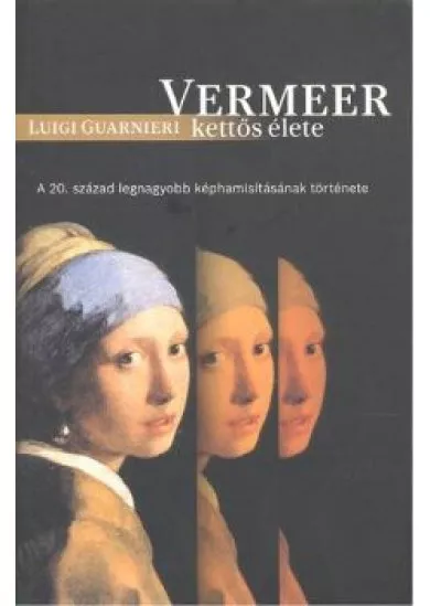 VEERMER KETTŐS ÉLETE
