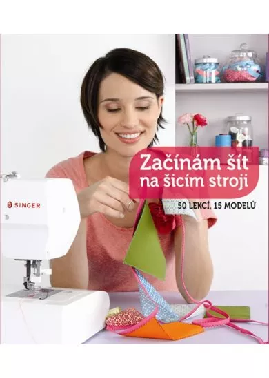 Začínám šít na šicím stroji