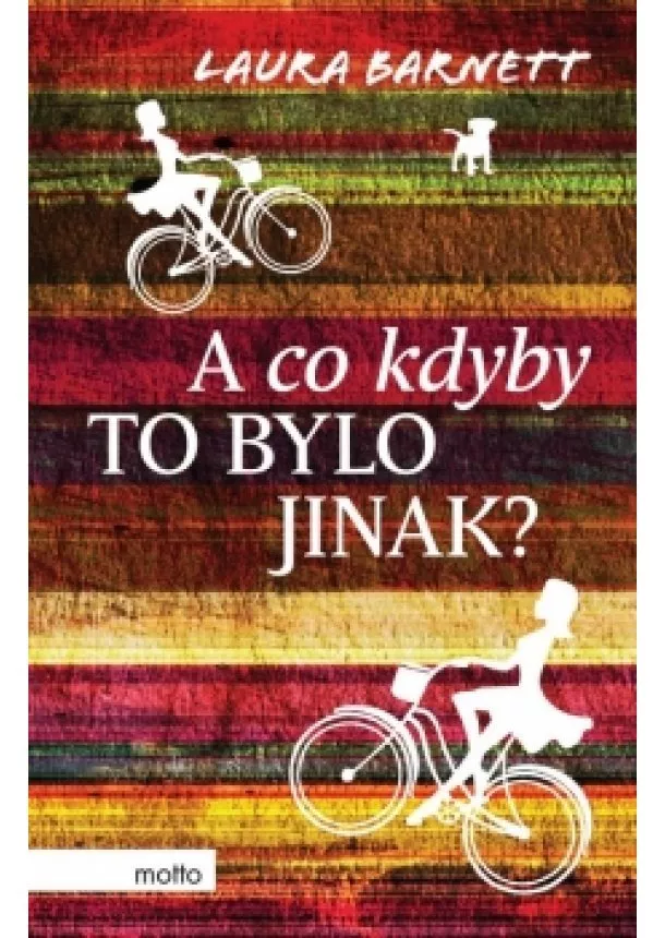 Laura Barnett - A co kdyby to bylo jinak?