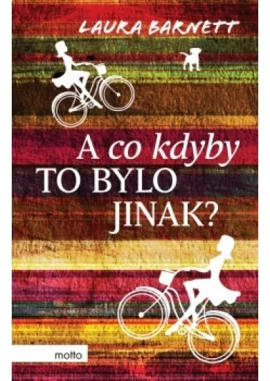 A co kdyby to bylo jinak?